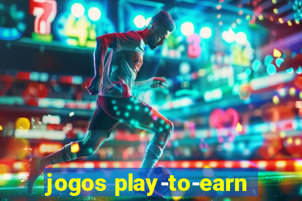 jogos play-to-earn