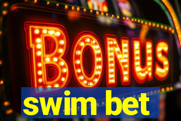 swim bet