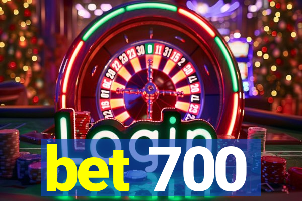 bet 700