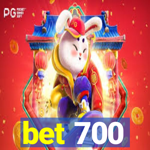 bet 700