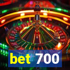 bet 700