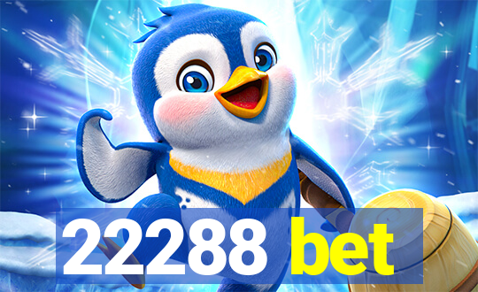 22288 bet