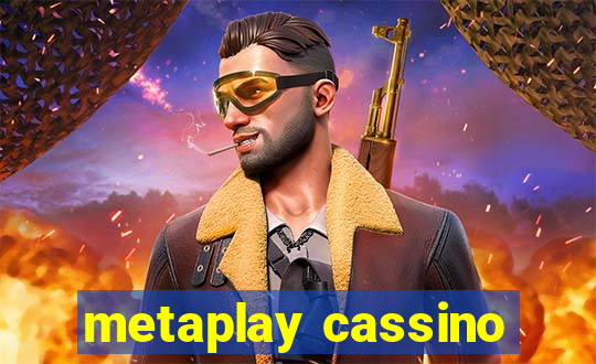 metaplay cassino