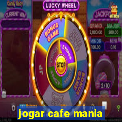 jogar cafe mania