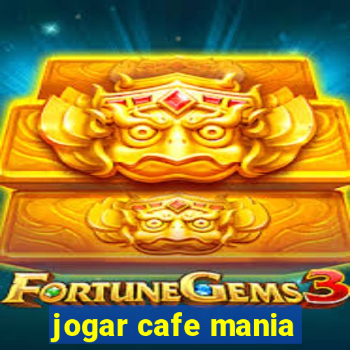 jogar cafe mania