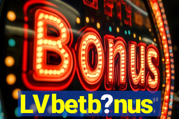 LVbetb?nus