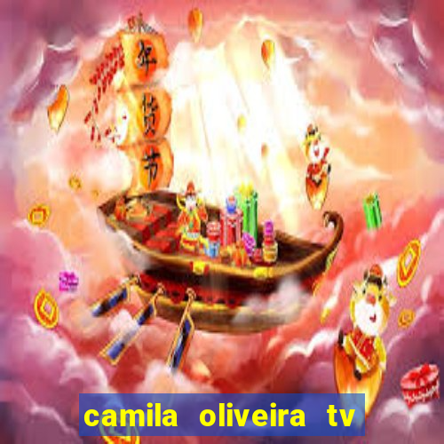 camila oliveira tv bahia idade