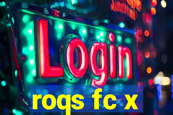 roqs fc x