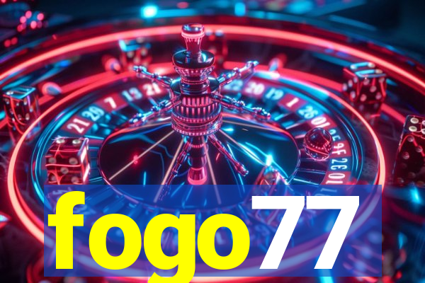 fogo77