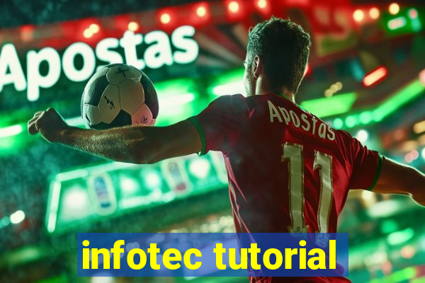 infotec tutorial