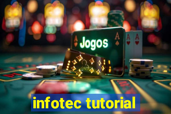 infotec tutorial