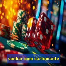 sonhar com cartomante