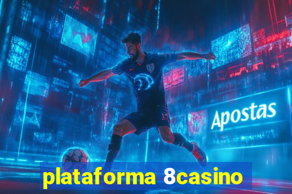 plataforma 8casino