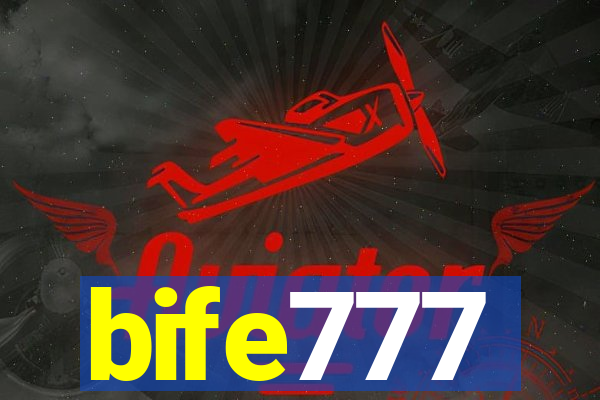 bife777