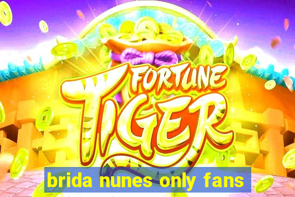 brida nunes only fans