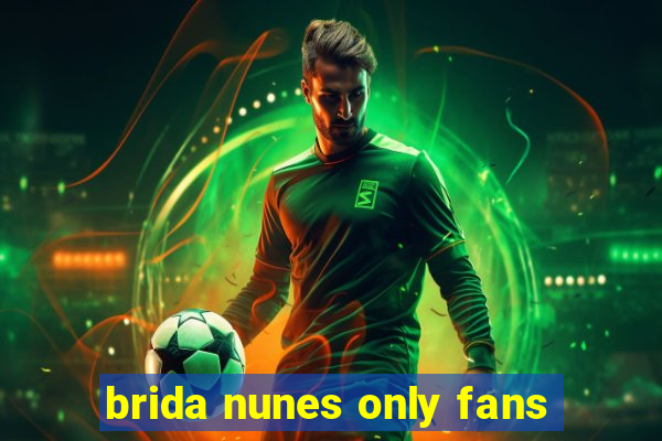 brida nunes only fans