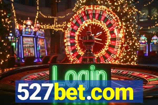 527bet.com