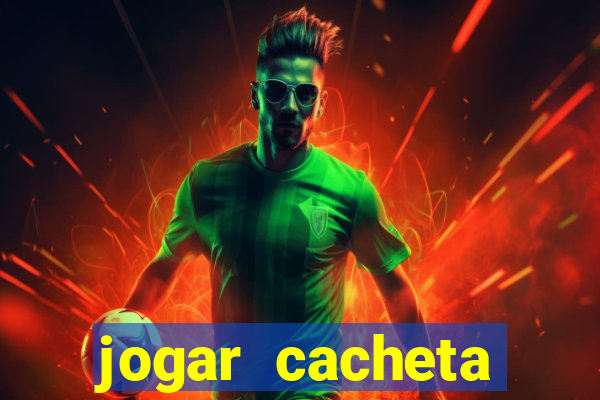 jogar cacheta online valendo dinheiro