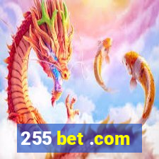 255 bet .com