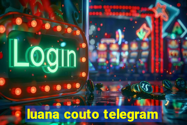 luana couto telegram