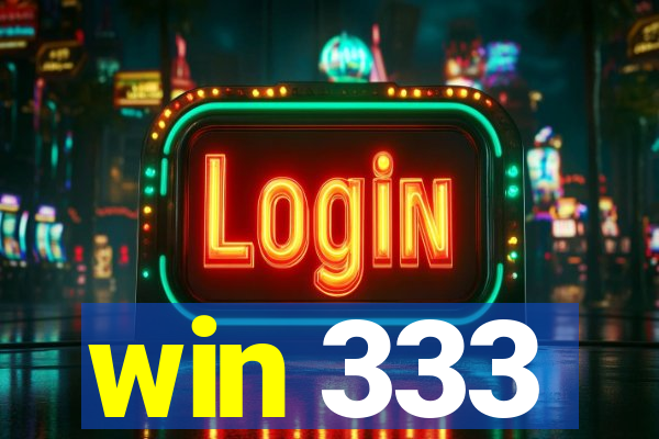 win 333