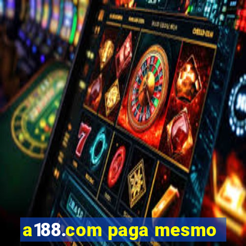 a188.com paga mesmo