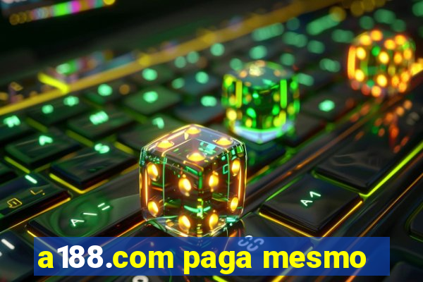 a188.com paga mesmo