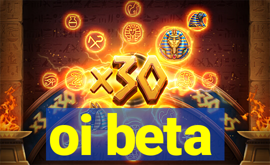 oi beta