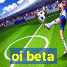 oi beta