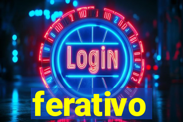 ferativo