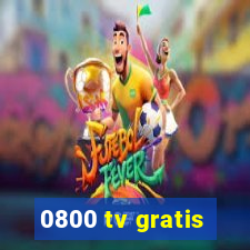 0800 tv gratis