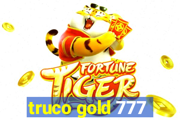 truco gold 777