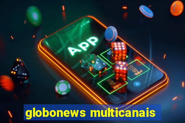 globonews multicanais