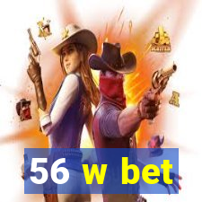 56 w bet