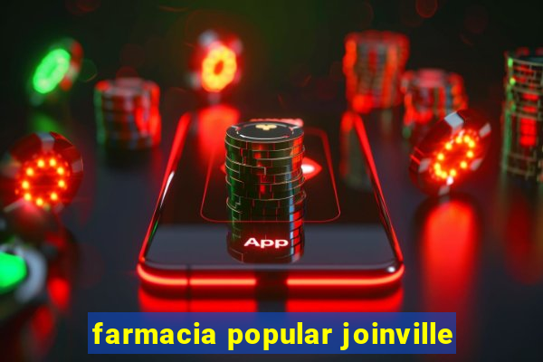 farmacia popular joinville