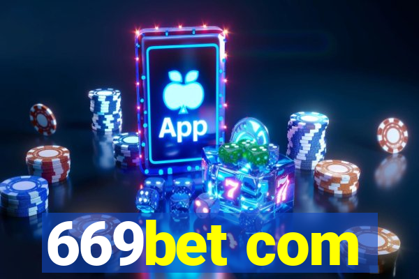 669bet com