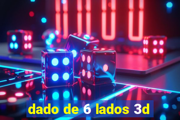 dado de 6 lados 3d