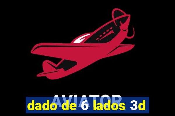 dado de 6 lados 3d