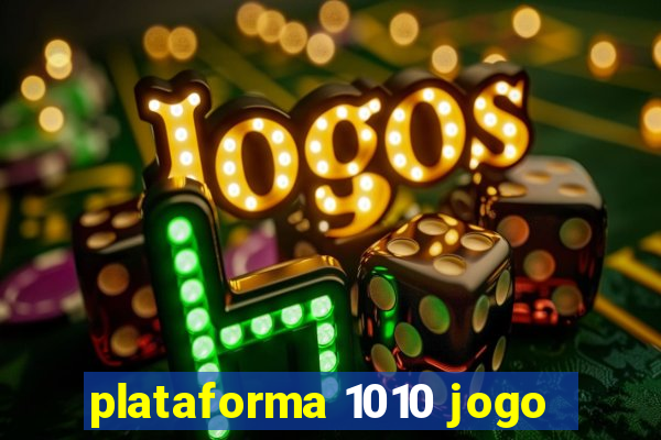 plataforma 1010 jogo