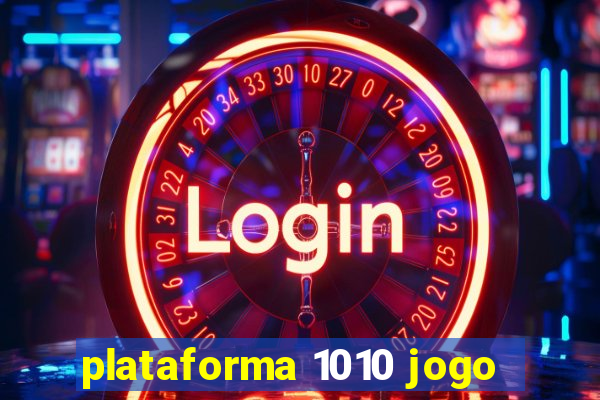 plataforma 1010 jogo