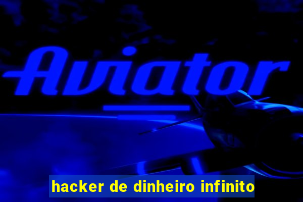 hacker de dinheiro infinito