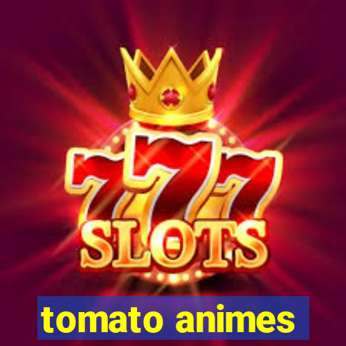 tomato animes