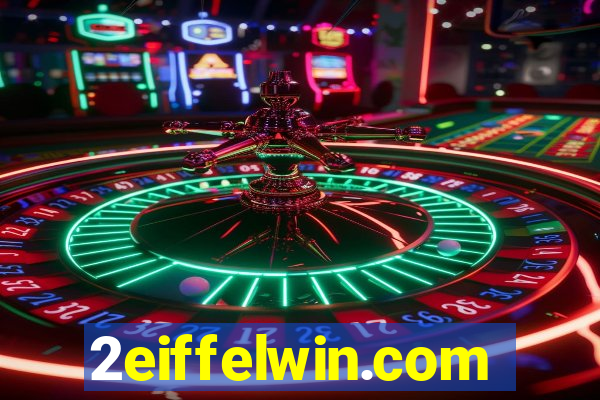 2eiffelwin.com