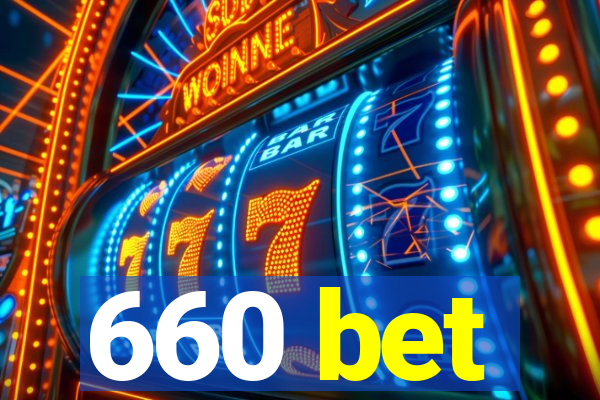 660 bet