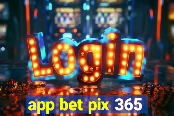 app bet pix 365