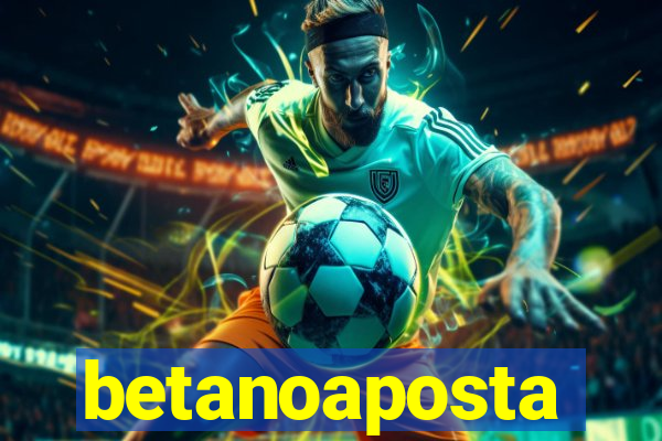 betanoaposta