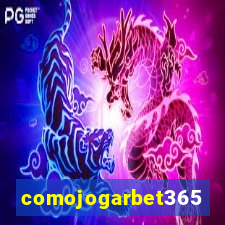 comojogarbet365