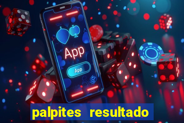 palpites resultado correto jogos de hoje