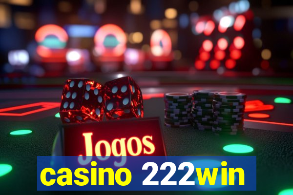 casino 222win