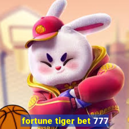 fortune tiger bet 777